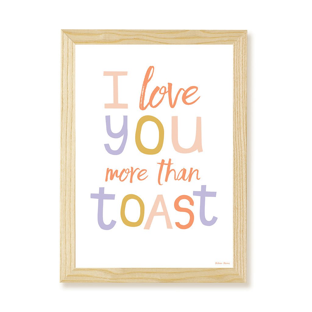 Hibou Design I Love You More Than Toast Art Print - Confetti White – Fine art for children, available at Learning Bugs UK