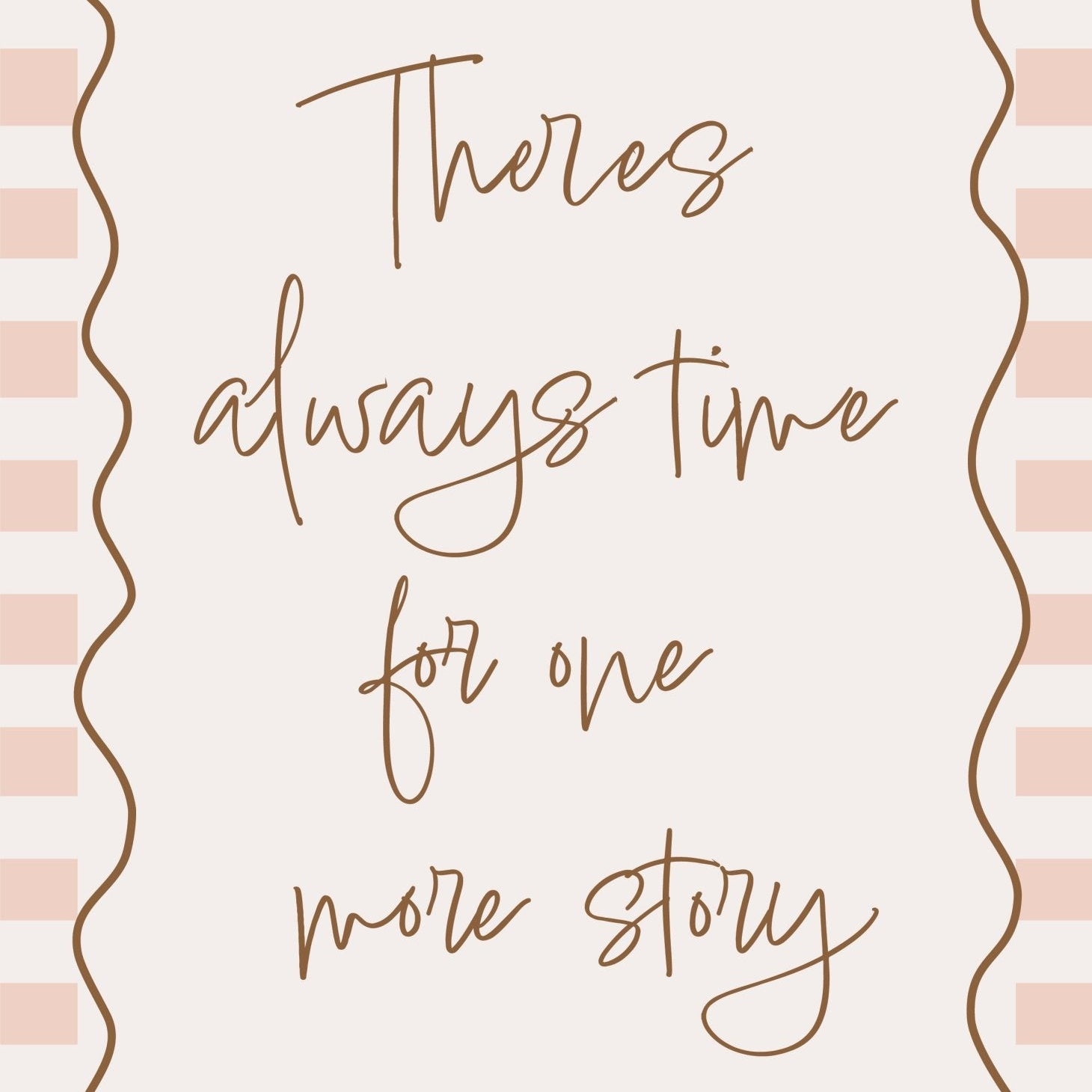 Buy There Is Always Time for One More Story - Checkerboard Edition | Print for kids by Learning Bugs UK