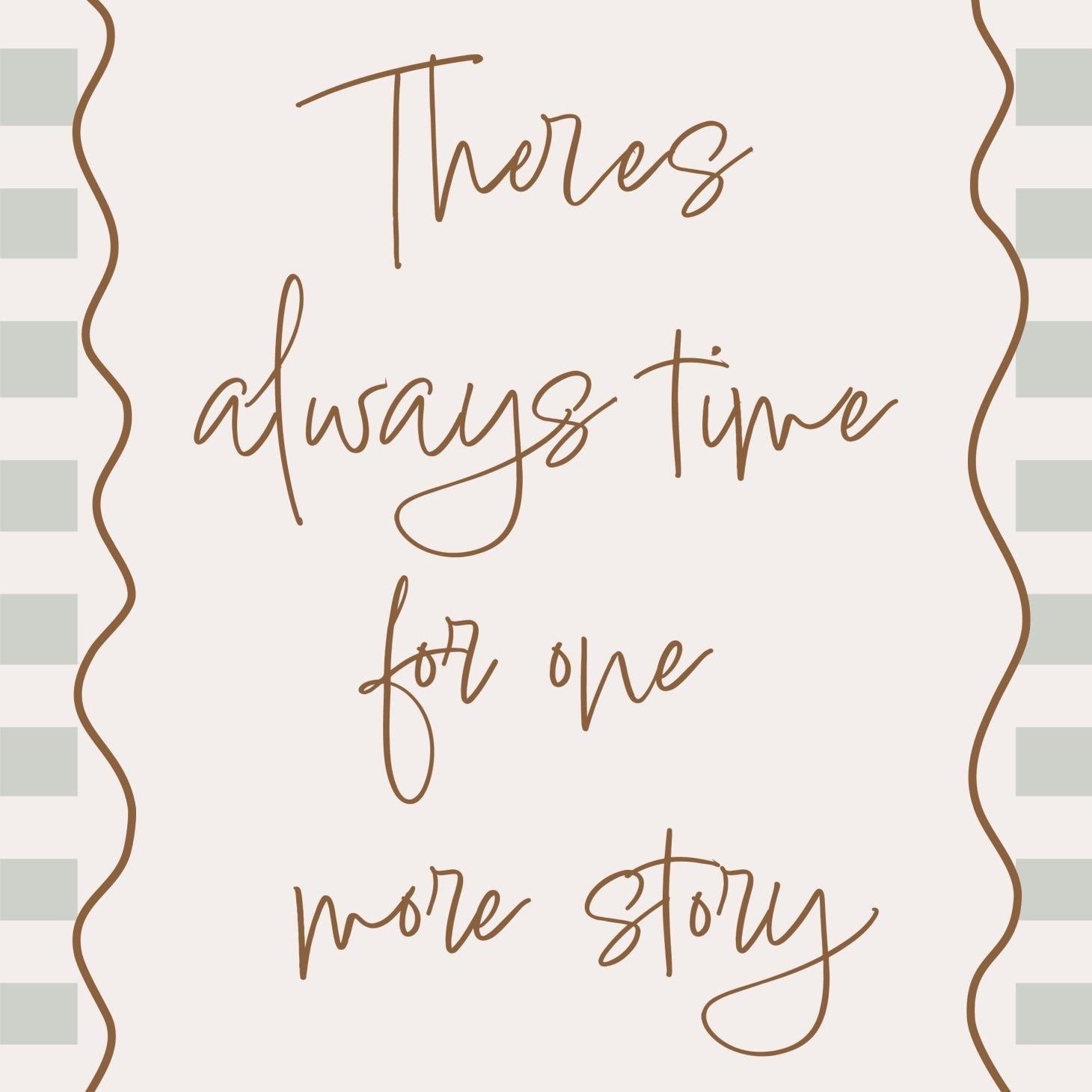 Buy There Is Always Time for One More Story - Checkerboard Edition | Print for kids by Learning Bugs UK