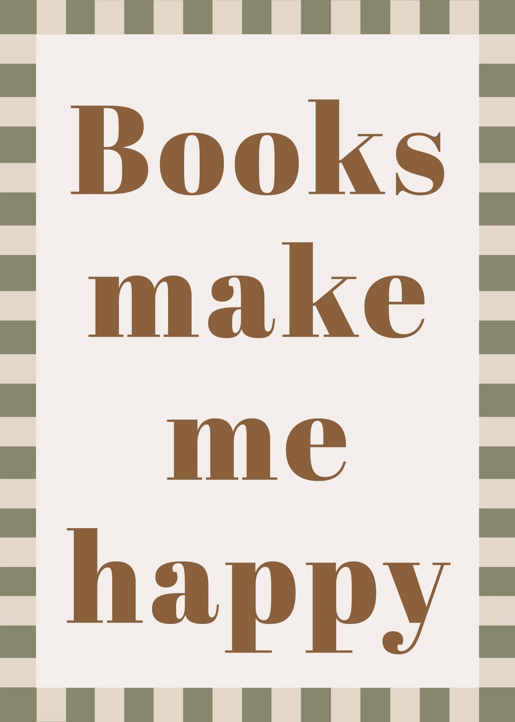 Books Make Me Happy - Checkerboard Edition