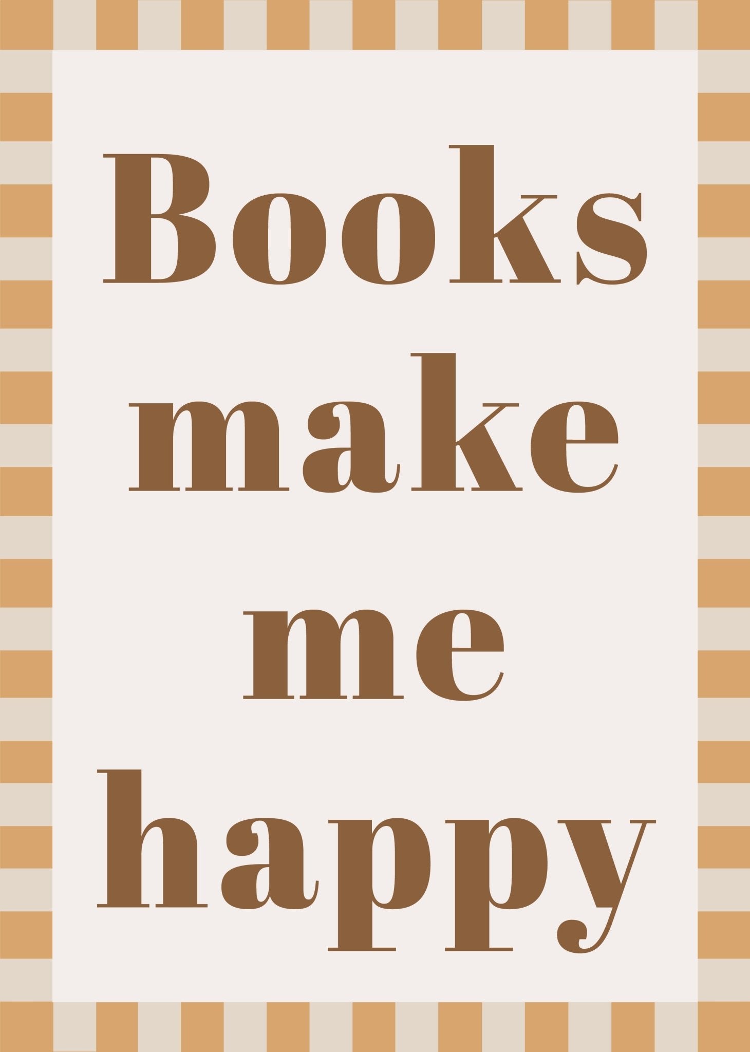 Buy Books Make Me Happy - Checkerboard Edition | Print for kids by Learning Bugs UK
