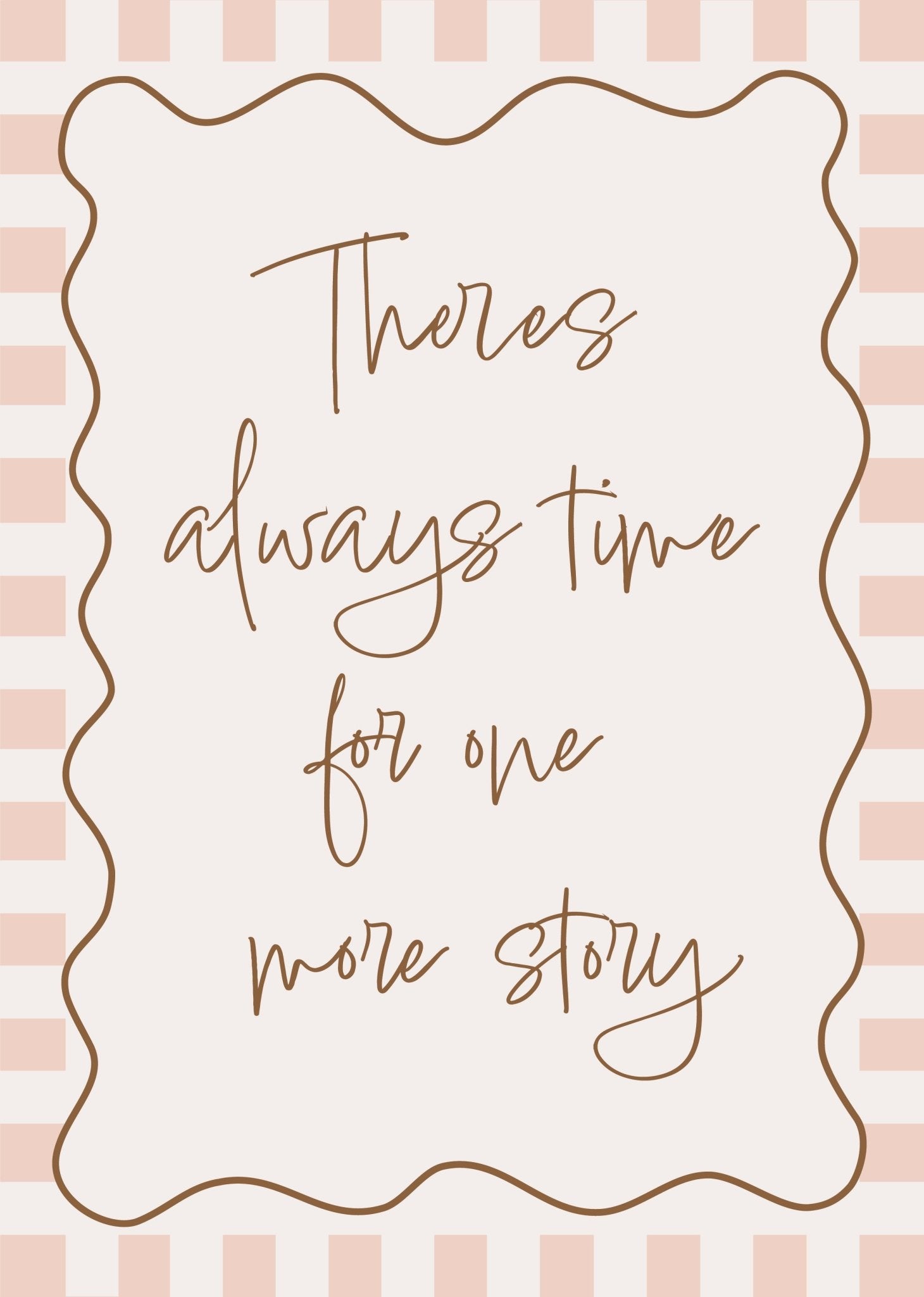 Buy There Is Always Time for One More Story - Checkerboard Edition | Print for kids by Learning Bugs UK