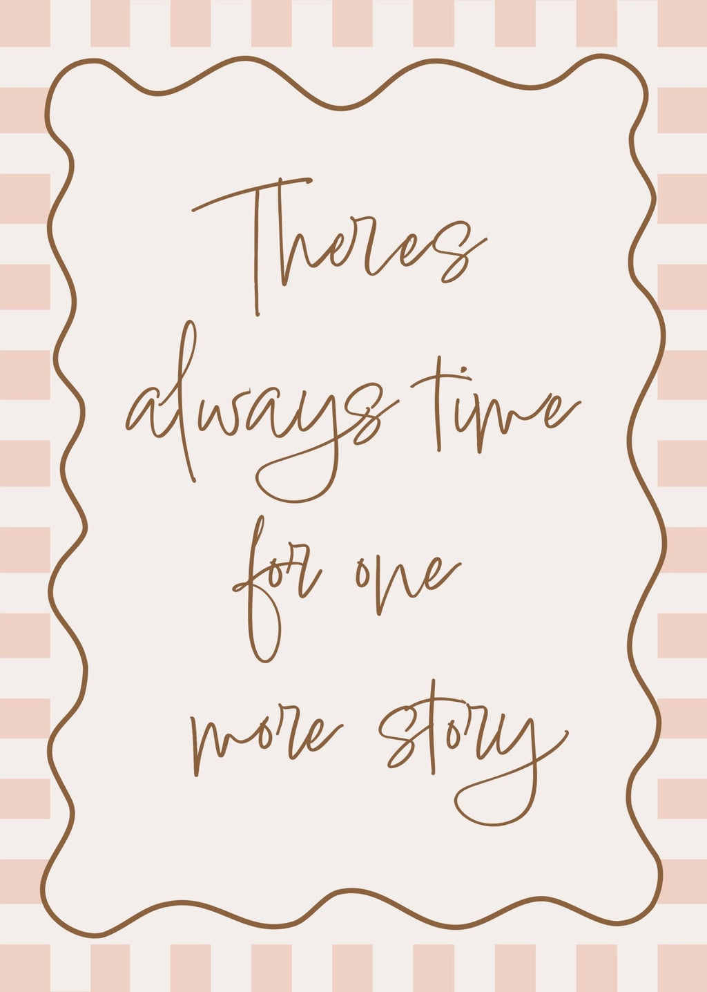 There Is Always Time for One More Story - Checkerboard Edition