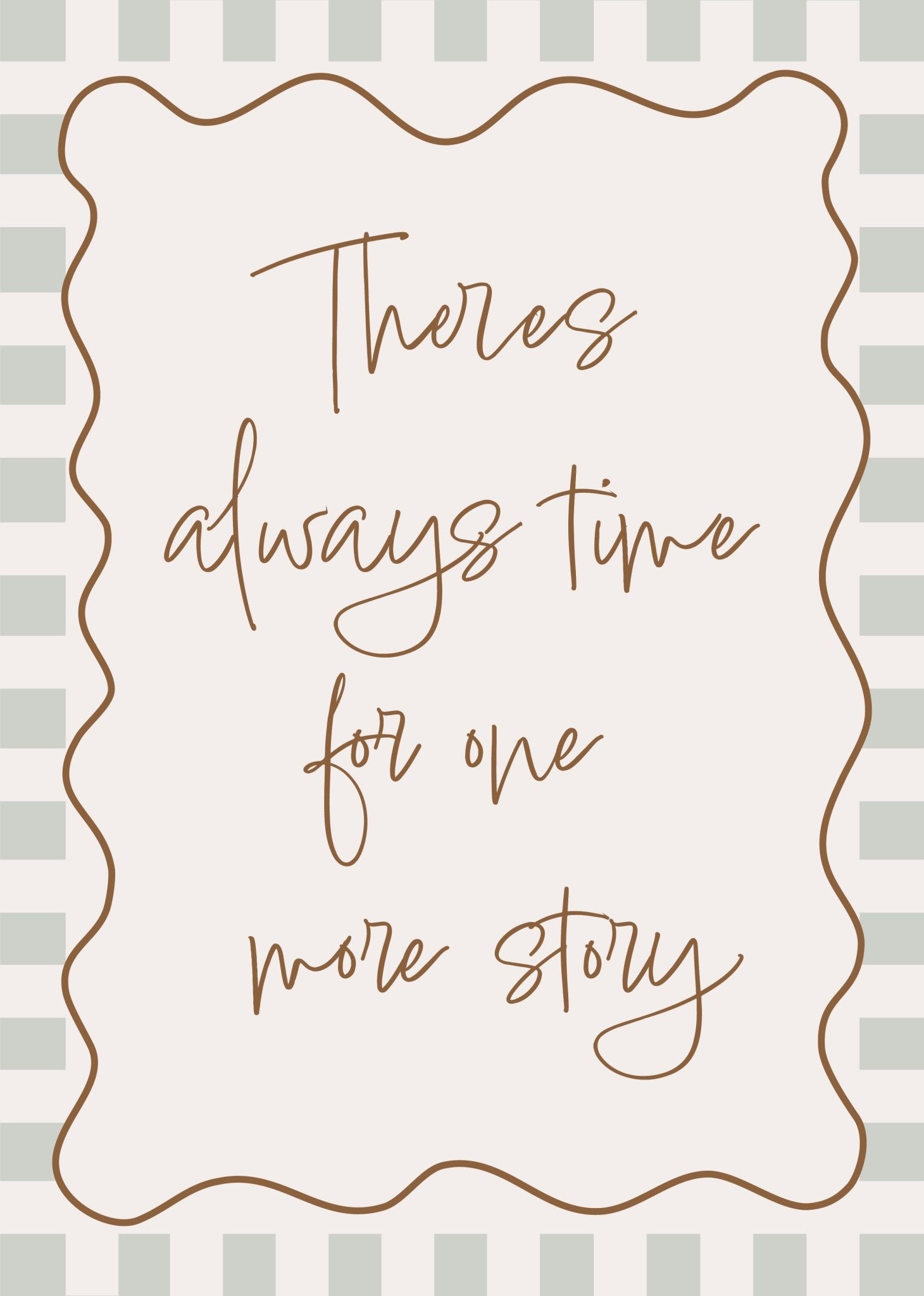 Buy There Is Always Time for One More Story - Checkerboard Edition | Print for kids by Learning Bugs UK