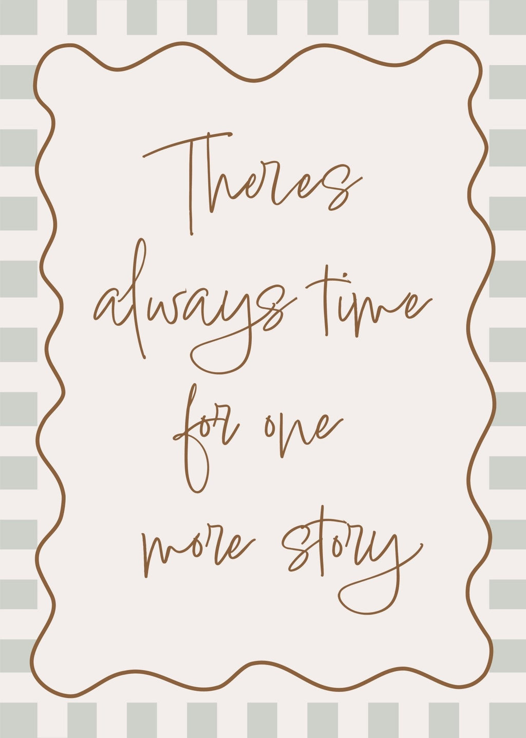 There Is Always Time for One More Story - Checkerboard Edition