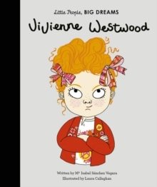 Little People Big Dreams - Vivienne Westwood by Little People Big Dreams Books - Learning Bugs UK