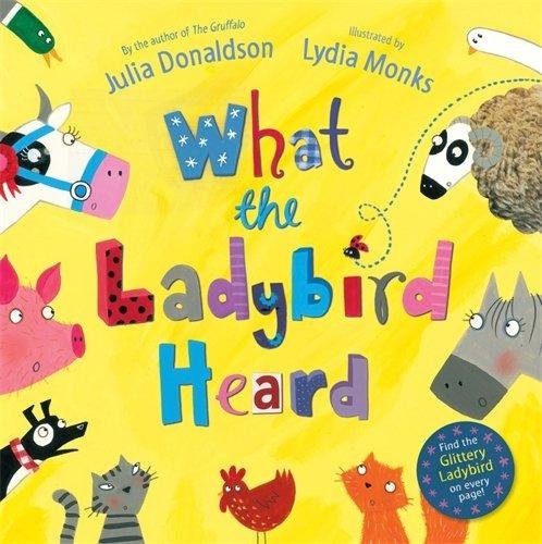 What the Ladybird Heard: Julia Donaldson by Julia Donaldson - Learning Bugs UK